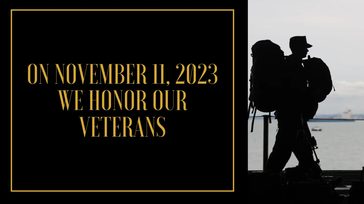 On November 11, 2023 We Honor Our Veterans